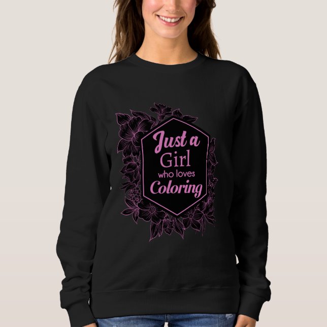 Nur ein Mädchen, das Malbuch liebt Sweatshirt (Vorderseite)