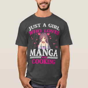 Nur ein Mädchen, das Manga Liebe und Weine kocht T-Shirt