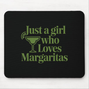 Nur ein Mädchen, das Margaritas liebt, lustiger So Mousepad