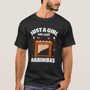 Nur ein Mädchen, das Marimbas liebt, Musikliebhabe T-Shirt