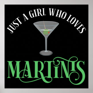 Nur ein Mädchen, das Martinis liebt Poster