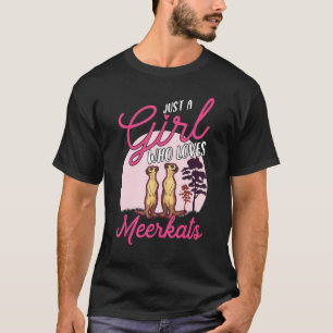 Nur ein Mädchen, das Meerkats 1 Liebe hat T-Shirt
