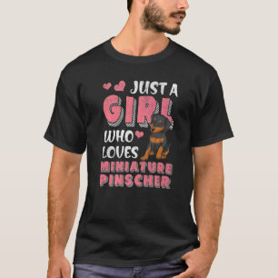 Nur ein Mädchen, das Miniatur Pinscher Hund Min P T-Shirt