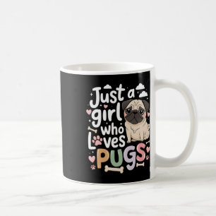 Nur ein Mädchen, das Mops Lieben Hunde Tierfreunde Kaffeetasse