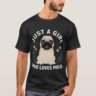 Nur ein Mädchen, das Möpse liebt: Zur Feier der Mo T-Shirt