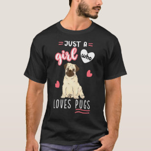 Nur ein Mädchen, das Möpsen Liebe T-Shirt