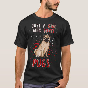 Nur ein Mädchen, das Möpsen Liebe T-Shirt
