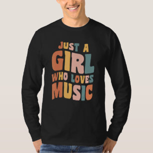 Nur ein Mädchen, das Musik liebt Sänger Zitat Musi T-Shirt