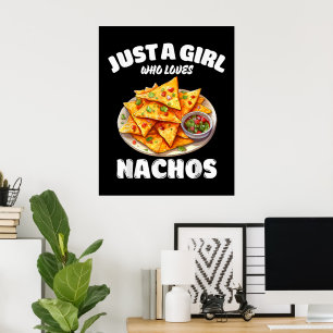 Nur ein Mädchen, das Nachos Liebt Lustiger Essenli Poster