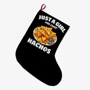 Nur ein Mädchen, das Nachos liebt, lustiger Lebens Großer Weihnachtsstrumpf