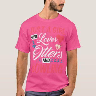Nur ein Mädchen, das Otter und Bowling lustig mag T-Shirt