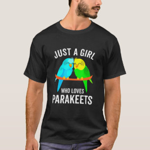 Nur ein Mädchen, das Parakeets Liebe T-Shirt