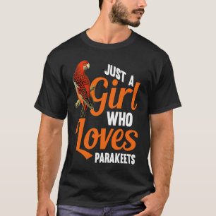 Nur ein Mädchen, das Parakeets Lieben T-Shirt