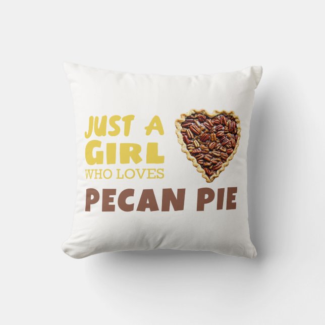 Nur ein Mädchen, das Pecan-Kuchen Lieben Kissen (Vorderseite)