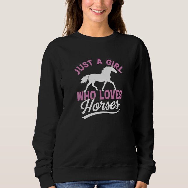 Nur ein Mädchen, das Pferde Liebe Sweatshirt (Vorderseite)
