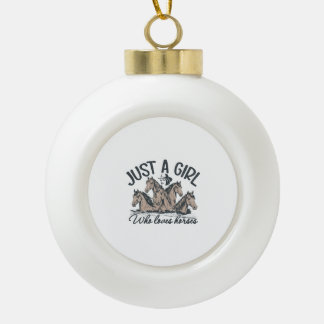 Nur ein Mädchen, das Pferde Lieben Keramik Kugel-Ornament