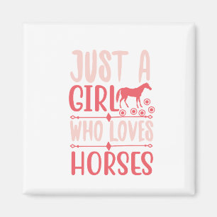 Nur ein Mädchen, das Pferde liebt Magnet