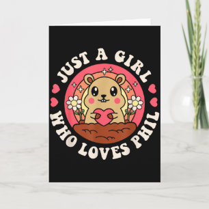 Nur ein Mädchen, das Phil Groundhog Day lustig Fra Karte
