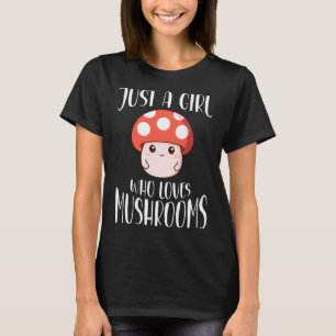Nur ein Mädchen, das Pilze Liebe, Kleidung Pilz-Zi T-Shirt