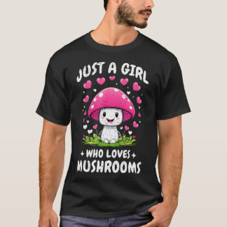Nur ein Mädchen, das Pilze liebt, süße Pilzliebe T-Shirt