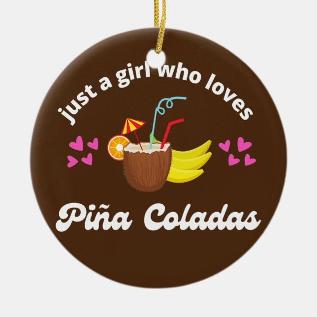 Nur ein Mädchen, das Pina Coladas Niedlich tropisc Keramik Ornament (Vorne)
