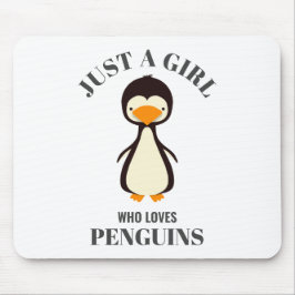 Nur ein Mädchen, das Pinguine Liebe Mousepad
