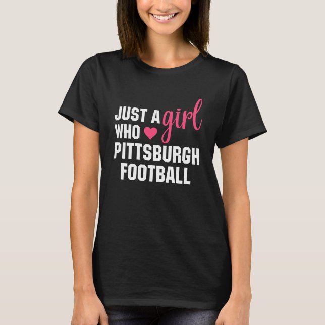 Nur ein Mädchen, das Pittsburgh Football Lieben T-Shirt (Vorderseite)