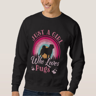 Nur ein Mädchen, das Pugs Frauen Mädchen Hund lieb Sweatshirt
