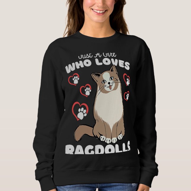 Nur ein Mädchen, das Ragdolls Lieben Niedliche Kit Sweatshirt (Vorderseite)