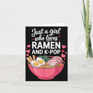 Nur ein Mädchen, das Ramen und K-Pop-Mädchen Kp K Karte