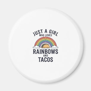 Nur ein Mädchen, das Regenbögen und Tacos liebt Sh Magnet
