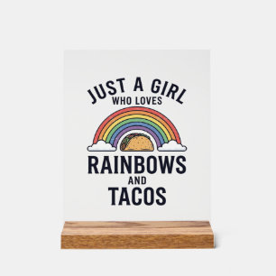 Nur ein Mädchen, das Regenbögen und Tacos liebt T- Acrylschild