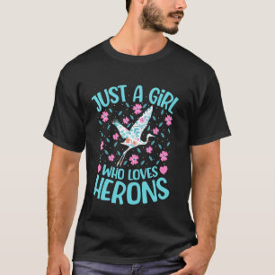Nur ein Mädchen, das Reiher Blumen Frauen Mädchen T-Shirt