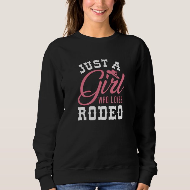 Nur ein Mädchen, das Rodeo Lieben Sweatshirt (Vorderseite)