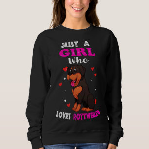 Nur ein Mädchen, das Rottweilers Rottweiler Gir Li Sweatshirt