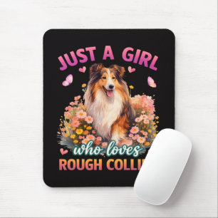 Nur ein Mädchen, das Rough Collies liebt Mousepad