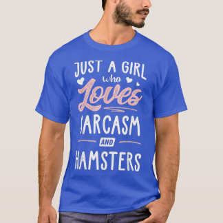 Nur ein Mädchen, das Sarcasm und Hamster Lieben Ge T-Shirt