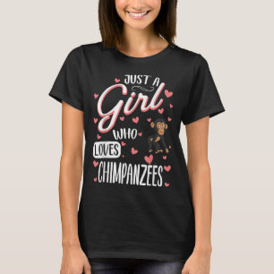 Nur ein Mädchen, das Schimpansen Lieben Funny Chim T-Shirt