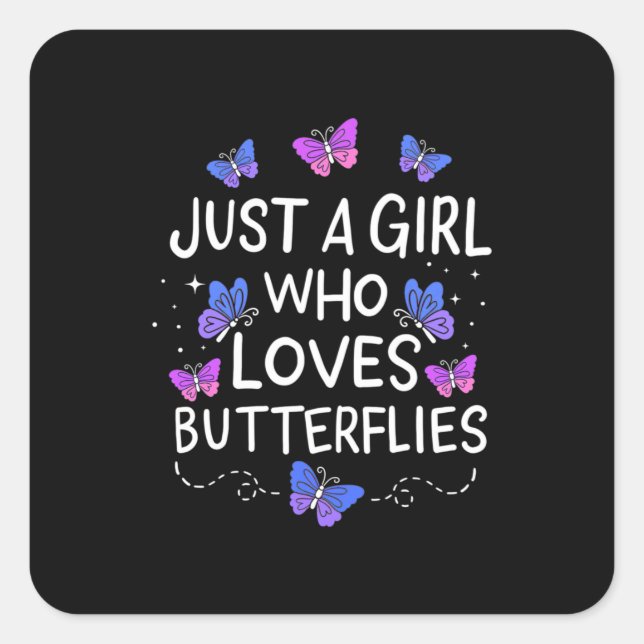 Nur ein Mädchen, das Schmetterling Liebe Quadratischer Aufkleber (Vorderseite)