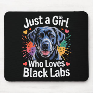 Nur ein Mädchen, das schwarze Labradors liebt - La Mousepad