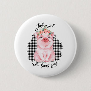 Nur ein Mädchen, das Schweine Button