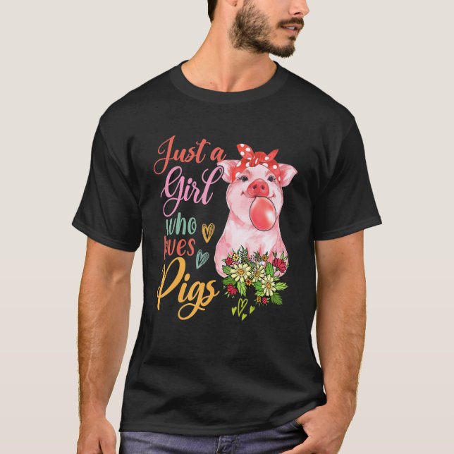 Nur ein Mädchen, das Schweine Liebe, Blume Schwein T-Shirt (Vorderseite)