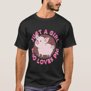 Nur ein Mädchen, das Schweine Liebe, ein Geschenk  T-Shirt