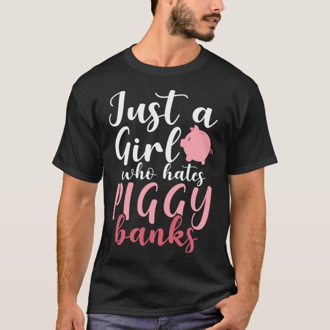Nur ein Mädchen, das Schweinebanken hasst 1 T-Shirt (Vorderseite)
