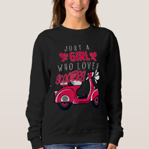 Nur ein Mädchen, das Scooter Moped Scooter Liebe B Sweatshirt