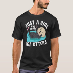 Nur ein Mädchen, das Sea Otters Sea Otter Awaren L T-Shirt