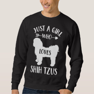 Nur ein Mädchen, das Shih Tzus für Hund Shih Tzu L Sweatshirt