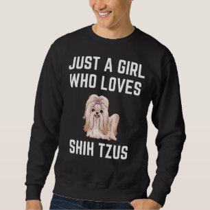 Nur ein Mädchen, das Shih Tzus Lieben Sweatshirt