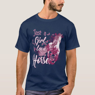 Nur ein Mädchen, das sich in ein Pferd verliebt ha T-Shirt