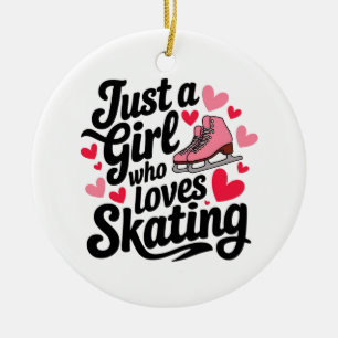 Nur ein Mädchen, das Skaten Liebe Keramik Ornament